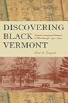 Discovering Black Vermont: African American Farmers in Hinesburgh, 1790-1890