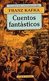 Cuentos Fantásticos by Franz Kafka