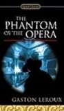 The Phantom of the Opera by Gaston Leroux