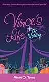 Vince's Life: The Wedding