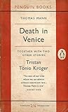 Death in Venice, Tristan, Tonio Kröger by Thomas Mann Death in Venice, Tristan, Tonio Kröger by Thomas Mann
