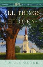 All Things Hidden (Home to Heather Creek #18)