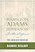 Hamilton, Adams, Jefferson by Darren M. Staloff