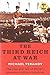 The Third Reich At War - th...