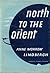 North to the Orient by Anne Morrow Lindbergh