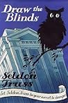 Draw the Blinds by Seldon Truss