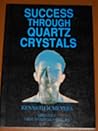 Success Through Quartz Crystals
