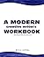 A Modern Creative Writer's Workbook by E.S. Wynn