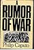 A Rumor Of War by Philip Caputo A Rumor Of War by Philip Caputo
