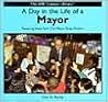 A Day in the Life of a Mayor: Featuring New York City Mayor Rudy Giuliani (Kids' Career Library)
