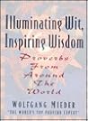 Illuminating Wit, Inspiring Wisdom: Proverbs from Around the World