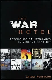 The War Hotel: Psychological Dynamics in Violent Conflict (Paperback)