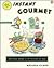 Instant Gourmet: Delicious ...