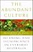 The Abundant Culture: Meaning and Significance in Everyday Australia