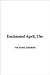 The Enchanted April by Elizabeth von Arnim