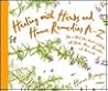 Healing With Herbs A-Z: How to Heal Your Mind and Body With Herbs, Home Remedies, and Minerals (Hay House Lifestyles)