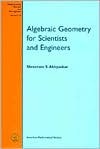 Algebraic Geometry for Scientists and Engineers (Mathematical Surveys & Monographs)