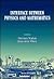 Interface Between Physics and Mathematics