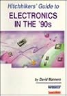 Hitchhiker's Guide to Electronics in the '90s Hitchhiker's Guide to Electronics in the '90s