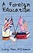 A Foreign Education