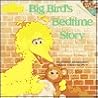 Big Bird's Bedtime Story by Rick Wetzel