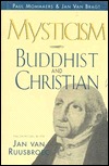 Mysticism: Buddhist and Christian: Encounters with Jan Van Ruusbroec (Hardcover)