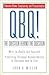 QBQ! The Question Behind the Question by John G. Miller