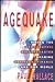 Agequake: Riding the Demographic Rollercoaster Shaking Business, Finance, and Our World