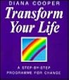 Transform Your Life: A Step-By-Step Programme for Change