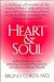 Heart and Soul: A Psychological and Spiritual: Guide to Preventing and Healing Heart Disease