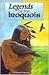 Legends of the Iroquois by Tehanetorens