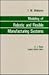 Modelling Robotic & Flexible Manufacturing Systems by I.M. Makarov