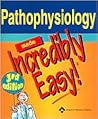 Pathophysiology Made Incredibly Easy!