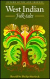 West Indian Folk-tales (Oxford Myths and Legends)