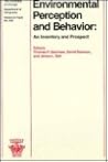 Environmental Perception and Behavior: An Inventory and Prospect (Volume 209) (University of Chicago Geography Research Papers)