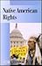 Native American Rights by Tamara L. Roleff