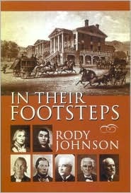 IN THEIR FOOTSTEPS Explorers, Warriors, Capitalists, and Politicians of West Virginia (Paperback)