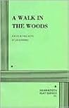 A Walk in the Woods by Lee Blessing