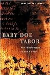Baby Doe Tabor by Judy Nolte Temple Baby Doe Tabor by Judy Nolte Temple