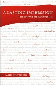 A Lasting Impression - the Impact of Columbine (Paperback)