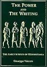 The Power and the Writing: The Early Scribes of Mesopotamia