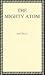 The Mighty Atom