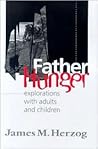 Father Hunger: Explorations with Adults and Children