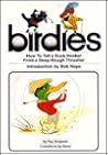 Birdies: How to Tell a Duck Hooker from a Deep-Rough Thrasher Birdies: How to Tell a Duck Hooker from a Deep-Rough Thrasher