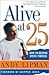Alive at 25: How I'm Beatin...