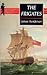 The Frigates: An Account of the Lesser Warships of the Wars from 1793 to 1815 (Wordsworth Military Library)