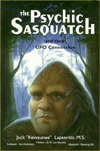 The Psychic Sasquatch and Their UFO Connection (Paperback)