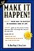 Make it Happen! SNAPP Your Way to Success in Business and in Life