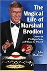 The Magical Life of Marshall Brodien: Creator of TV Magic Cards and Wizzo the Wizard