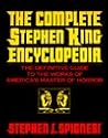 The Complete Stephen King Encyclopedia: The Definitive Guide to the Works of America's Master of Horror